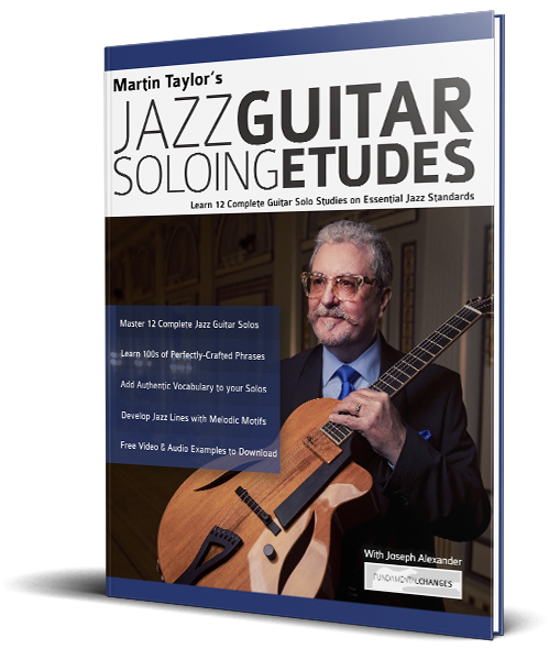 Martin Taylor's Jazz Guitar Soloing Etudes - Fundamental Changes 